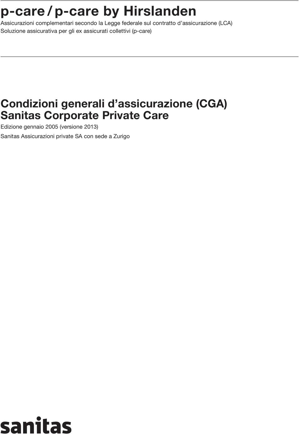 collettivi (p-care) Condizioni generali d assicurazione (CGA) Sanitas Corporate