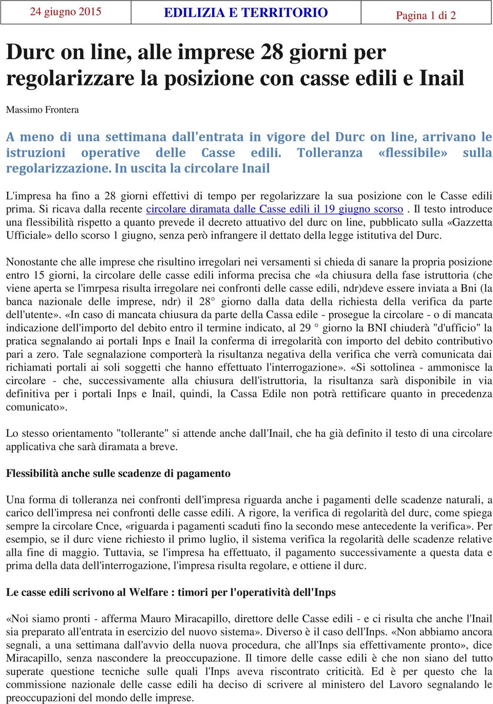 In uscita la circolare Inail L'impresa ha fino a 28 giorni effettivi di tempo per regolarizzare la sua posizione con le Casse edili prima.