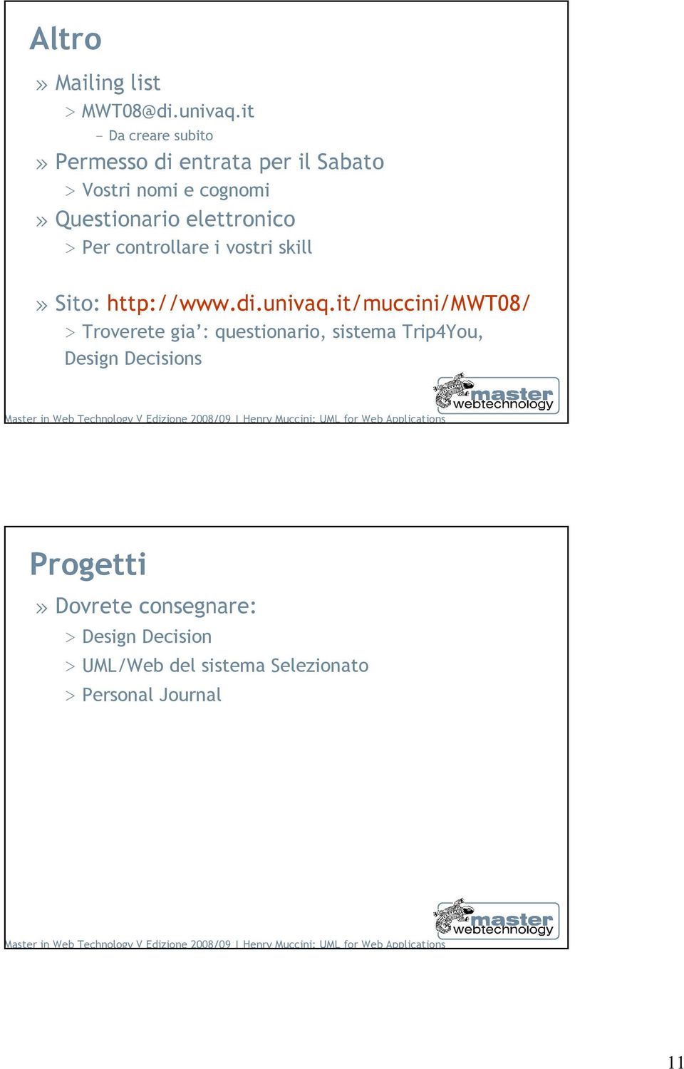 elettronico > Per controllare i vostri skill» Sito: http://www.di.univaq.