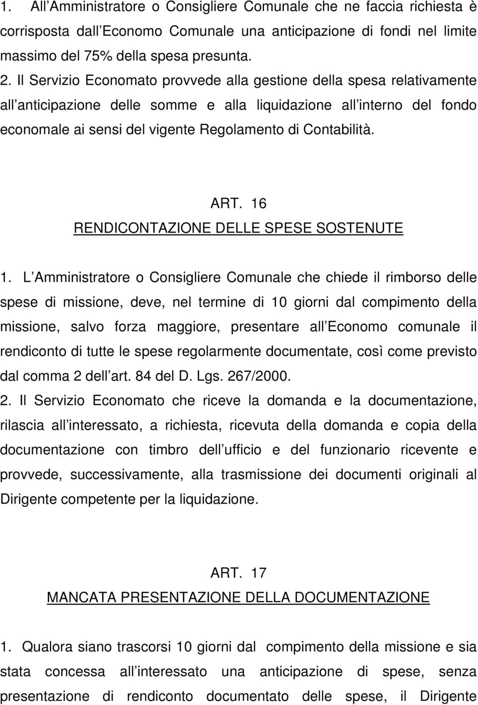 Contabilità. ART. 16 RENDICONTAZIONE DELLE SPESE SOSTENUTE 1.