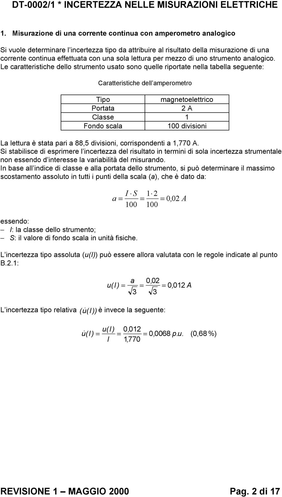 lettura per mezzo di uno strumento analogico.