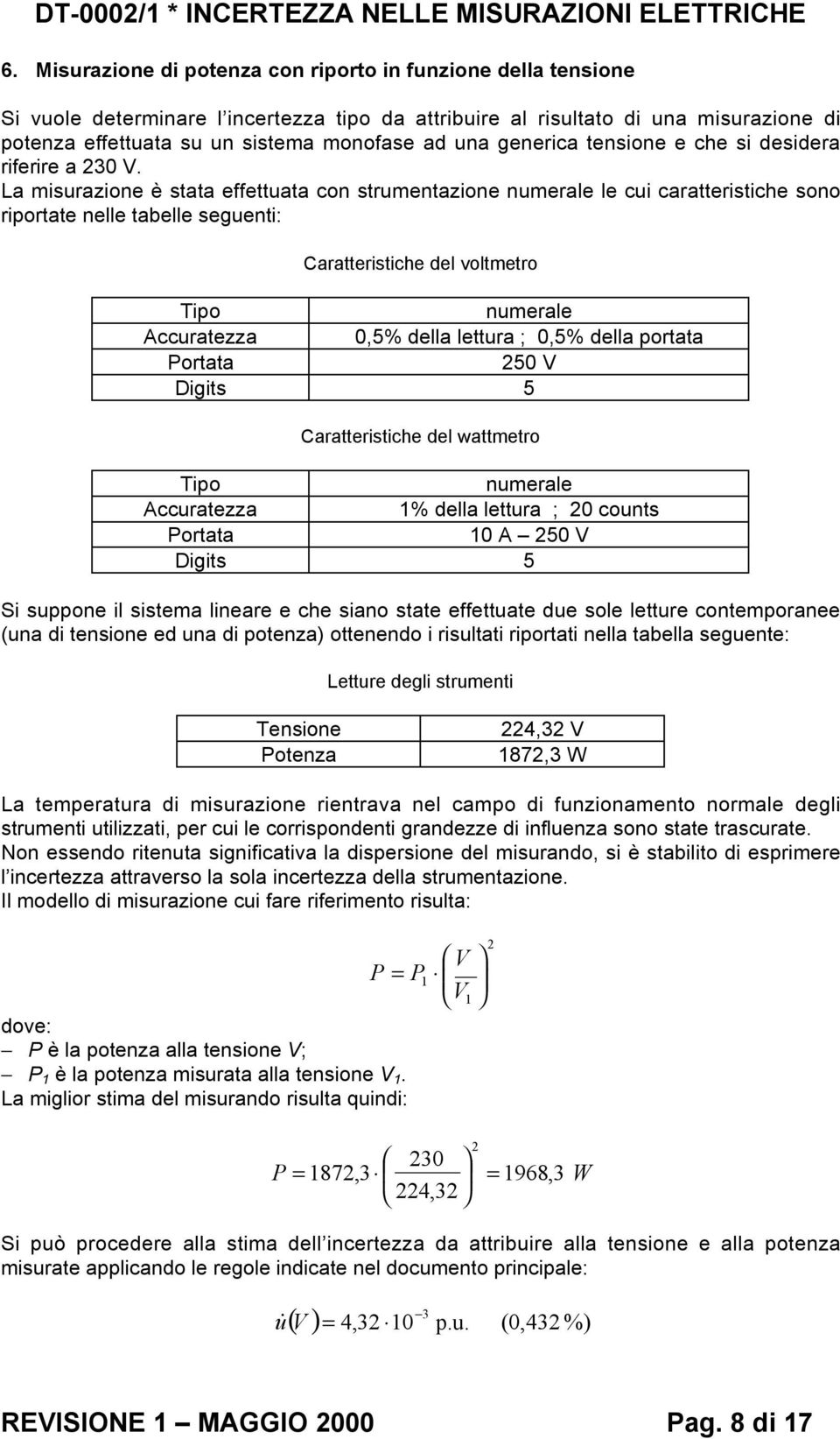 generica tensione e che si desidera riferire a 0 V.