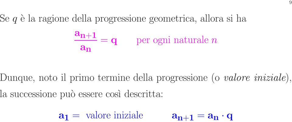 termine della progressione (o valore iniziale), la