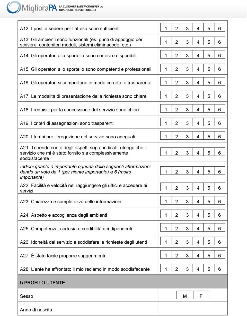 Le mdalità di presentazine della richiesta sn chiare A18. I requisiti per la cncessine del servizi sn chiari A19. I criteri di assegnazini sn trasparenti A20.