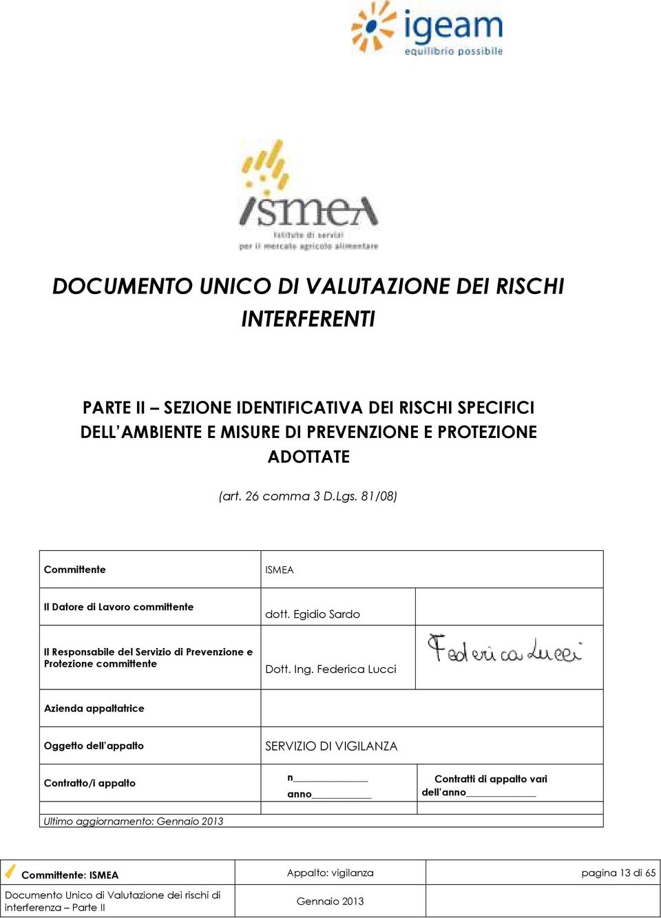 Egidio Sardo Il Responsabile del Servizio di Prevenzione e Protezione committente Dott. Ing.