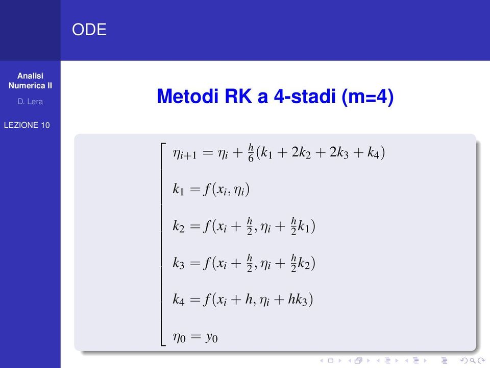 i + h 2, η i + h 2 k 1) k 3 = f (x i + h 2, η i +