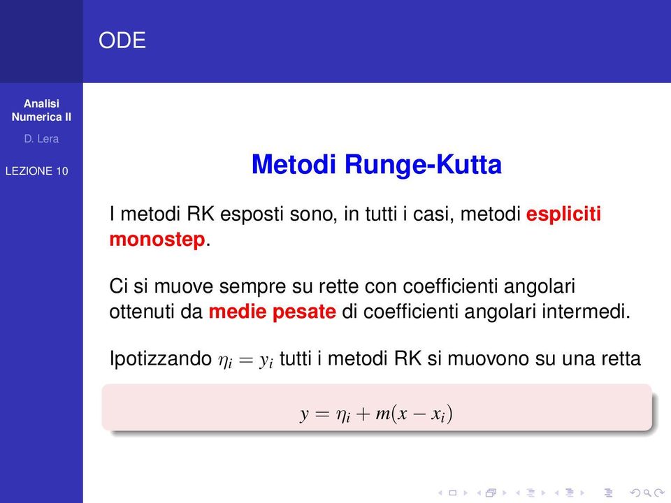 Ci si muove sempre su rette con coefficienti angolari ottenuti da medie