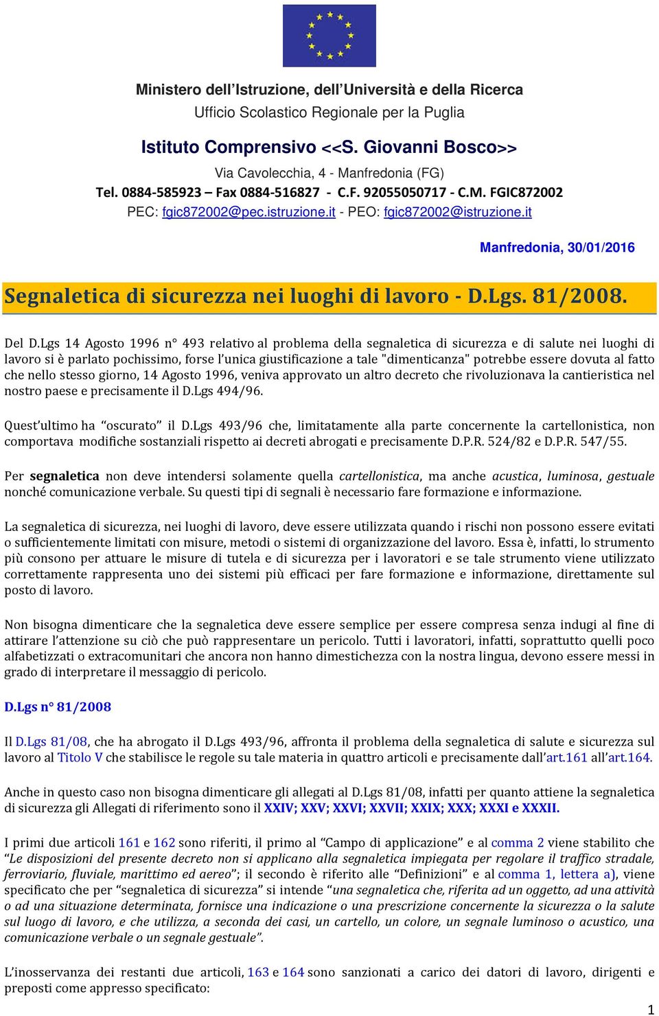 it Manfredonia, 30/01/2016 Segnaletica di sicurezza nei luoghi di lavoro - D.Lgs. 81/2008. Del D.