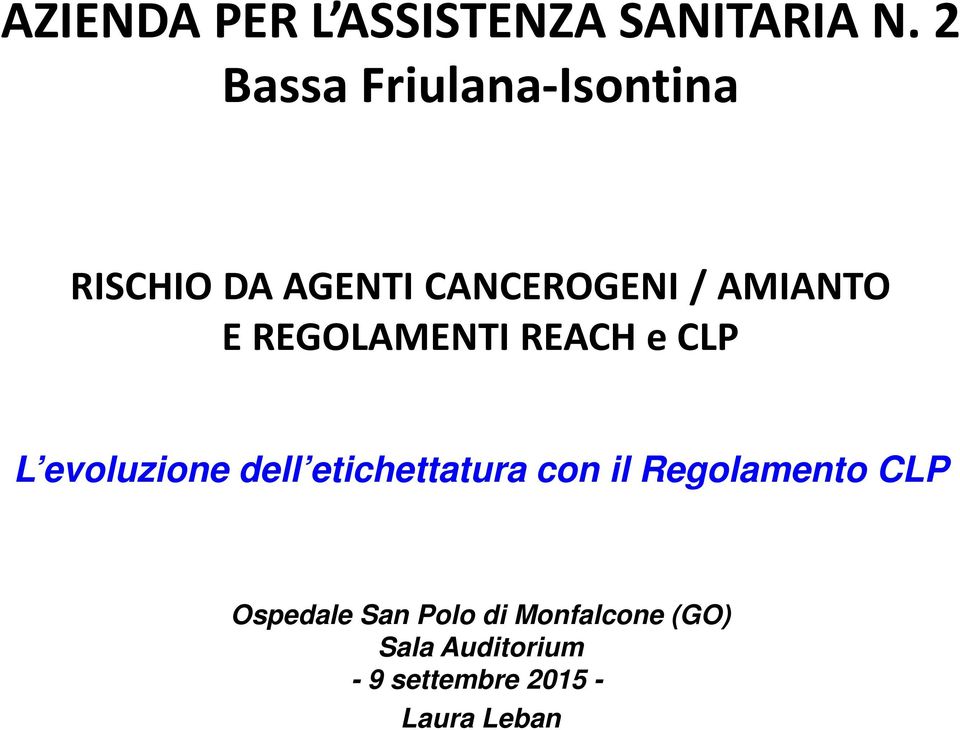 REGOLAMENTI REACH e CLP L evoluzione dell etichettatura con il