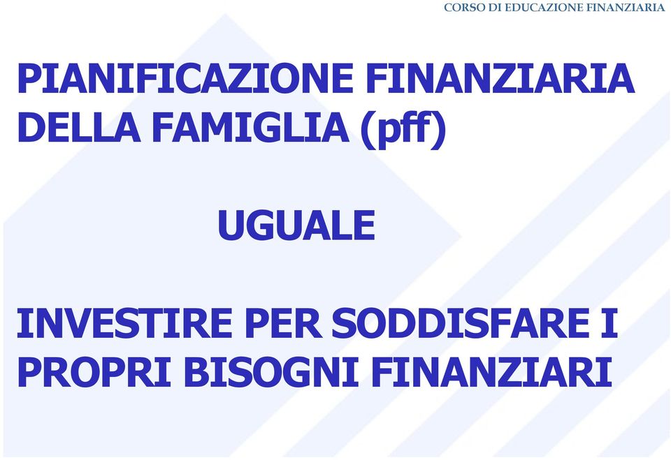 UGUALE INVESTIRE PER