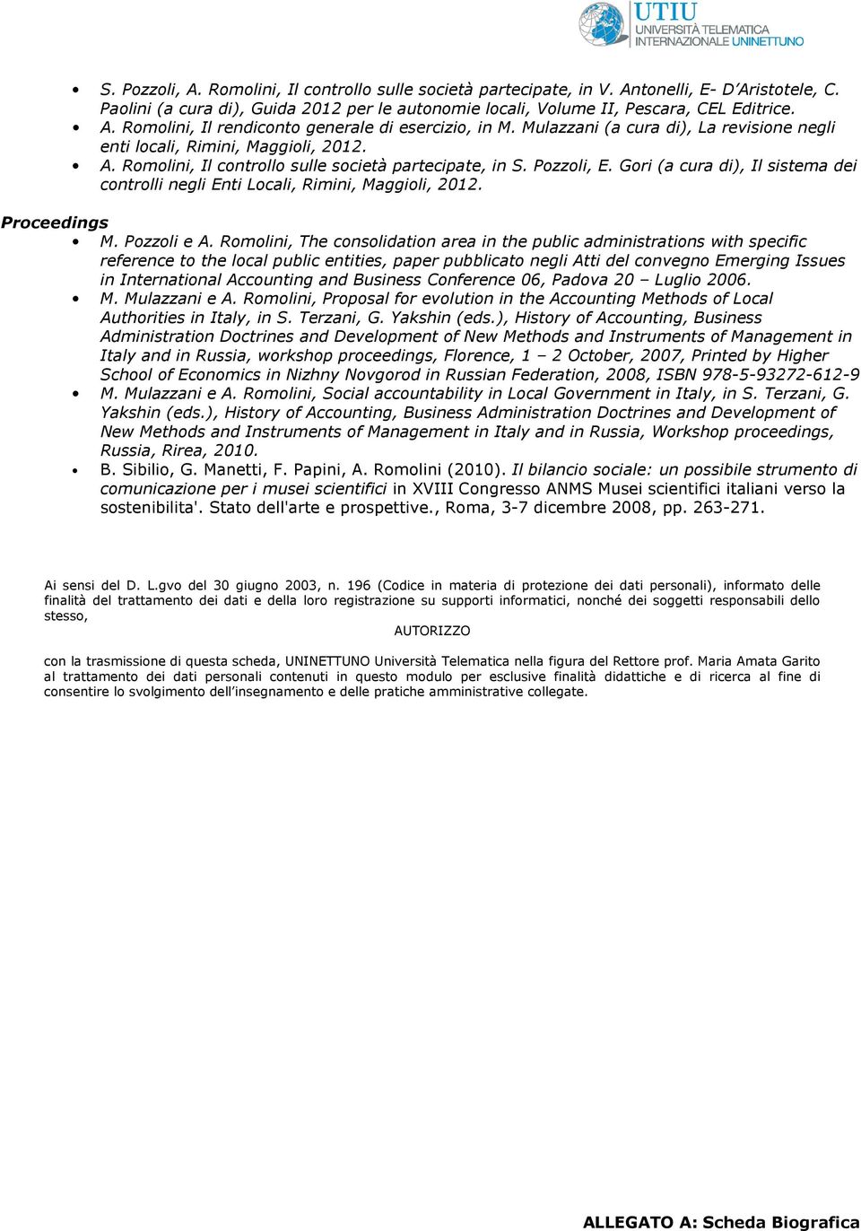 Gori (a cura di), Il sistema dei controlli negli Enti Locali, Rimini, Maggioli, 2012. Proceedings M. Pozzoli e A.