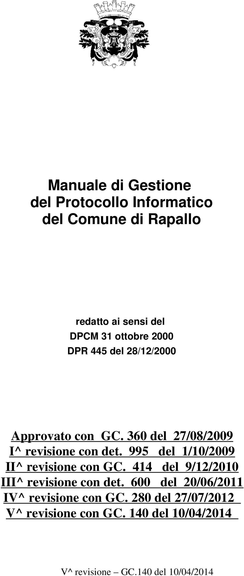 995 del 1/10/2009 II^ revisione con GC. 414 del 9/12/2010 III^ revisione con det.