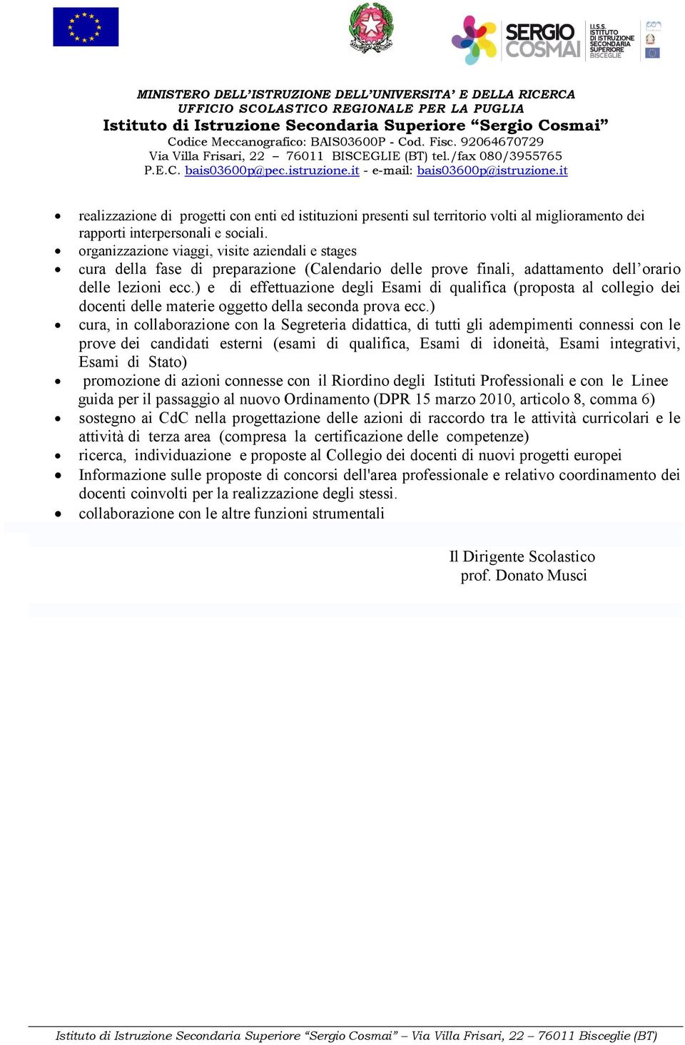 ) e di effettuazione degli Esami di qualifica (proposta al collegio dei docenti delle materie oggetto della seconda prova ecc.