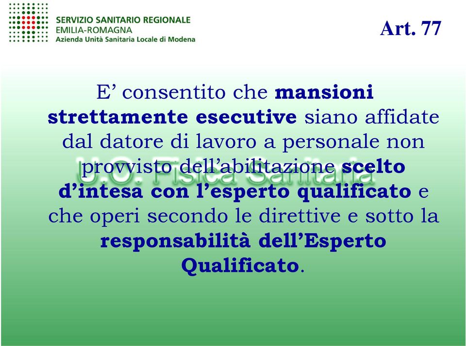 abilitazione scelto d intesa con l esperto qualificato e che