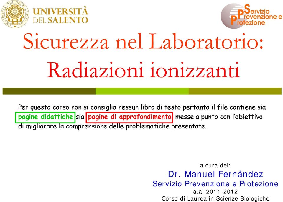 punto con l obiettivo di migliorare la comprensione delle problematiche presentate. a cura del: Dr.