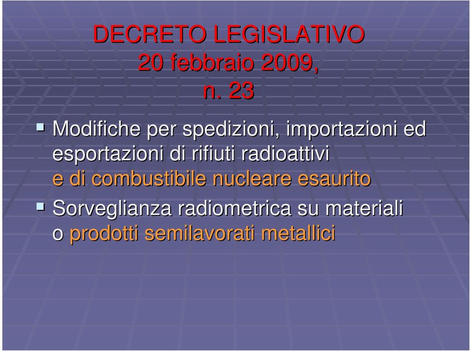 di rifiuti radioattivi e di combustibile nucleare