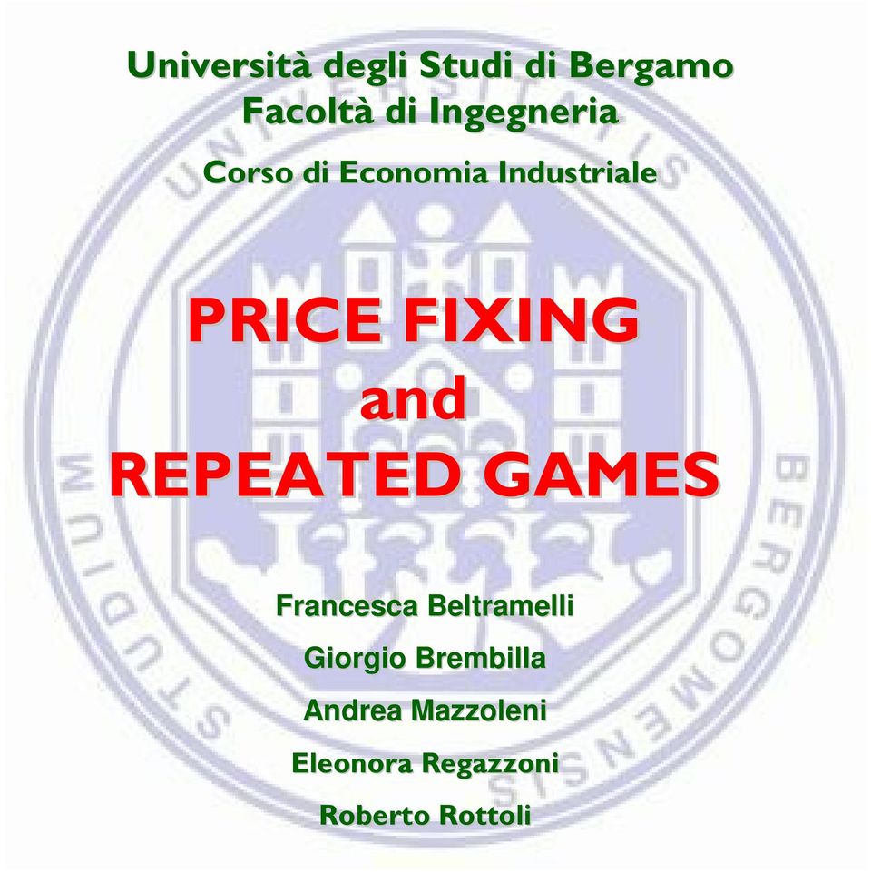 FIXING and REPEATED GAMES Francesca Beltramelli