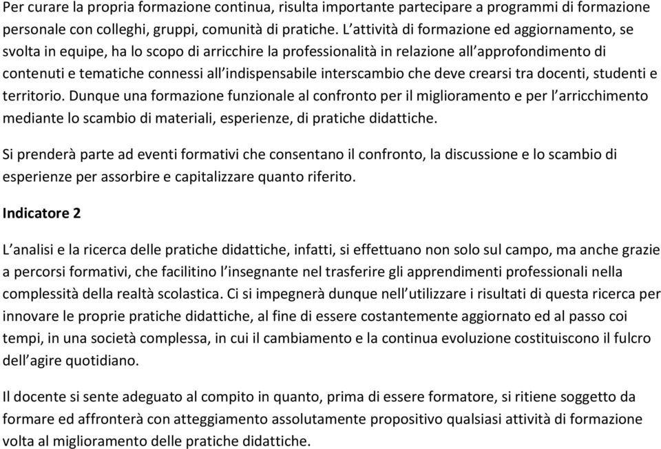 interscambio che deve crearsi tra docenti, studenti e territorio.