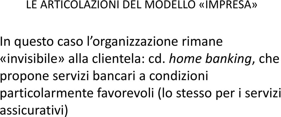 home banking, che propone servizi bancari a