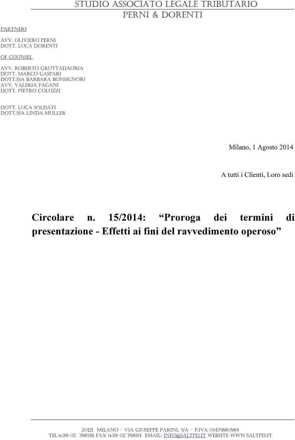 SSA LINDA MULLER Milano, 1 Agosto 2014 A tutti i Clienti, Loro sedi Circolare n.
