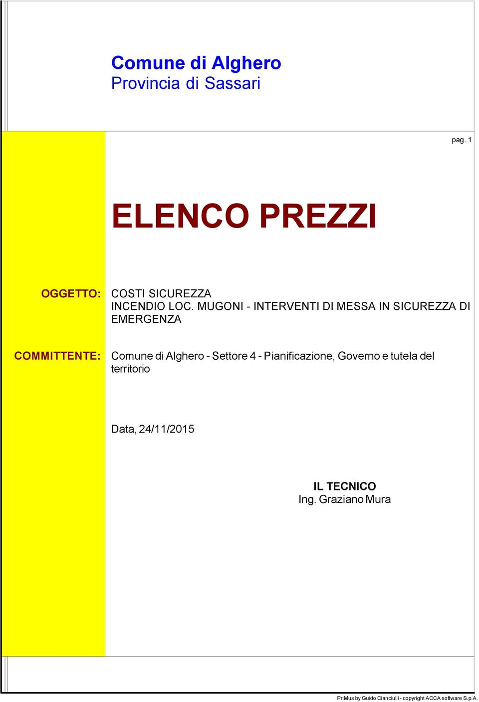 MUGONI - INTERVENTI DI MESSA IN SICUREZZA DI EMERGENZA COMMITTENTE: Comune