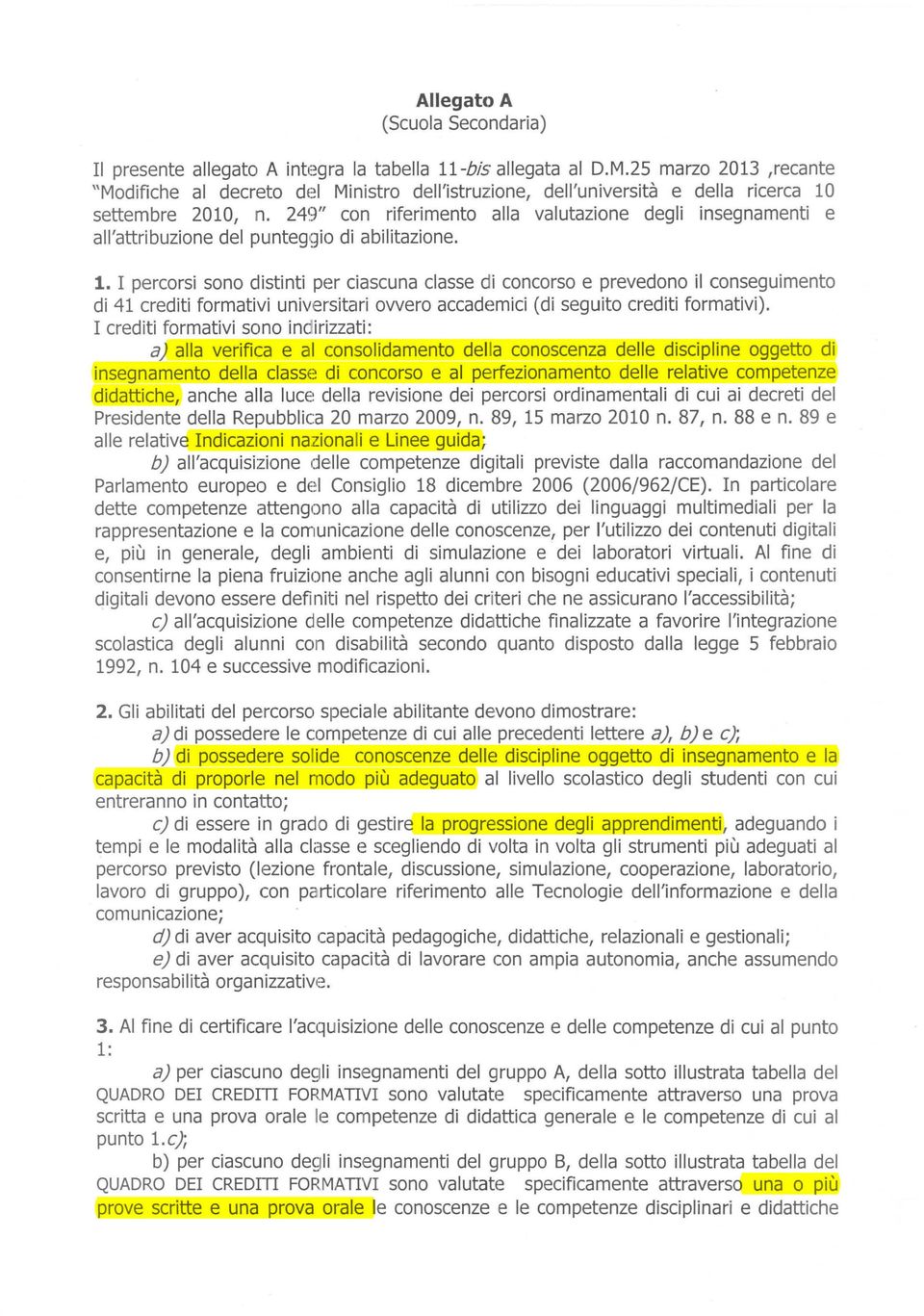 249" con riferimento alla valutazione degli insegnamenti e all'attribuzione del punteggio di abilitazione. l.