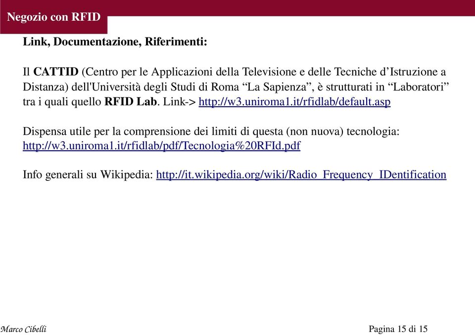 Link > http://w3.uniroma1.it/rfidlab/default.