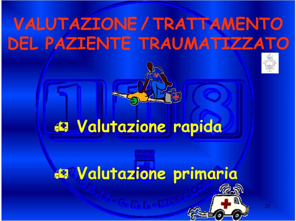 PAZIENTE TRAUMATIZZATO