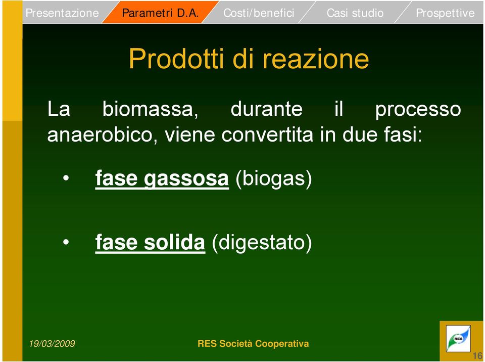 viene convertita in due fasi: fase