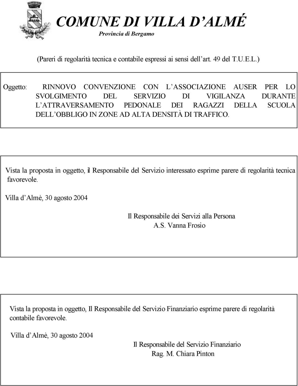 É Provincia di Bergamo (Pareri di regolarità tecnica e contabile espressi ai sensi dell art. 49 del T.U.E.L.