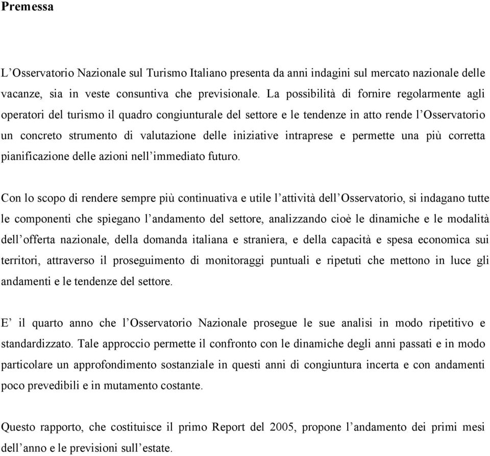 intraprese e permette una più corretta pianificazione delle azioni nell immediato futuro.