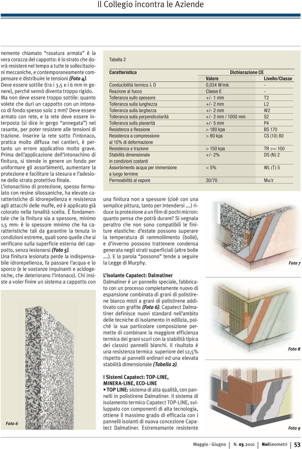 Ma non deve essere troppo sottile: quanto volete che duri un cappotto con un intonaco di fondo spesso solo 2 mm?