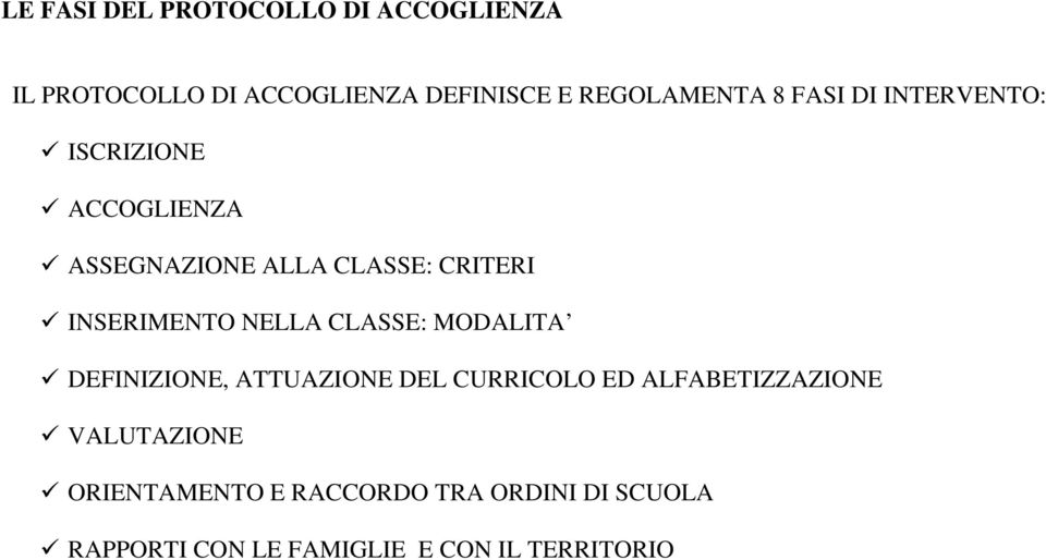 NELLA CLASSE: MODALITA DEFINIZIONE, ATTUAZIONE DEL CURRICOLO ED ALFABETIZZAZIONE