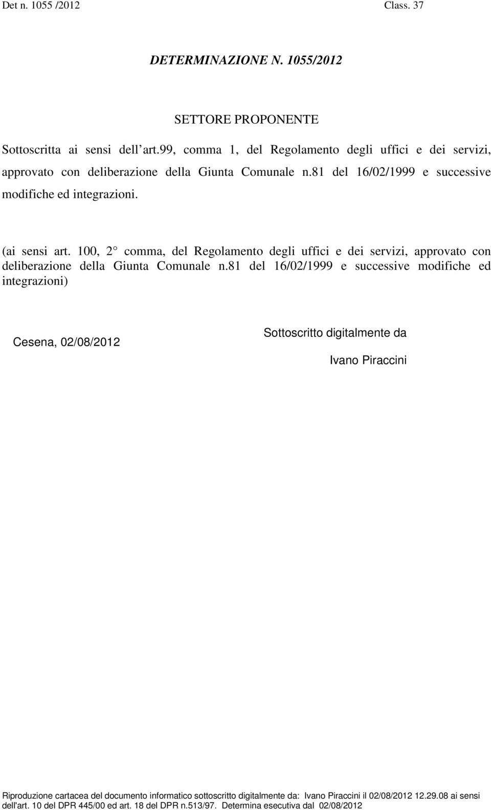 81 del 16/02/1999 e successive modifiche ed integrazioni. (ai sensi art.