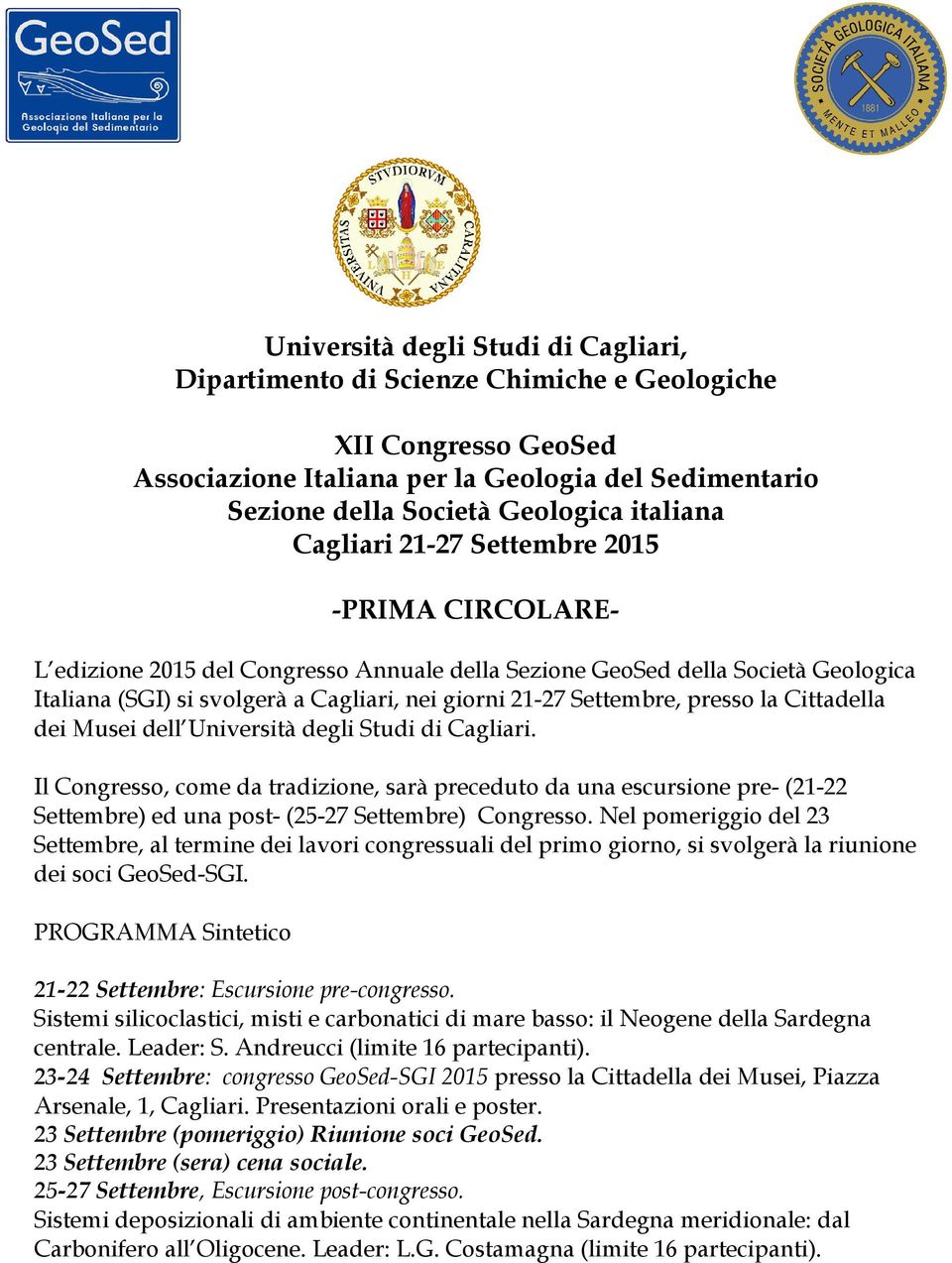 presso la Cittadella dei Musei dell Università degli Studi di Cagliari.