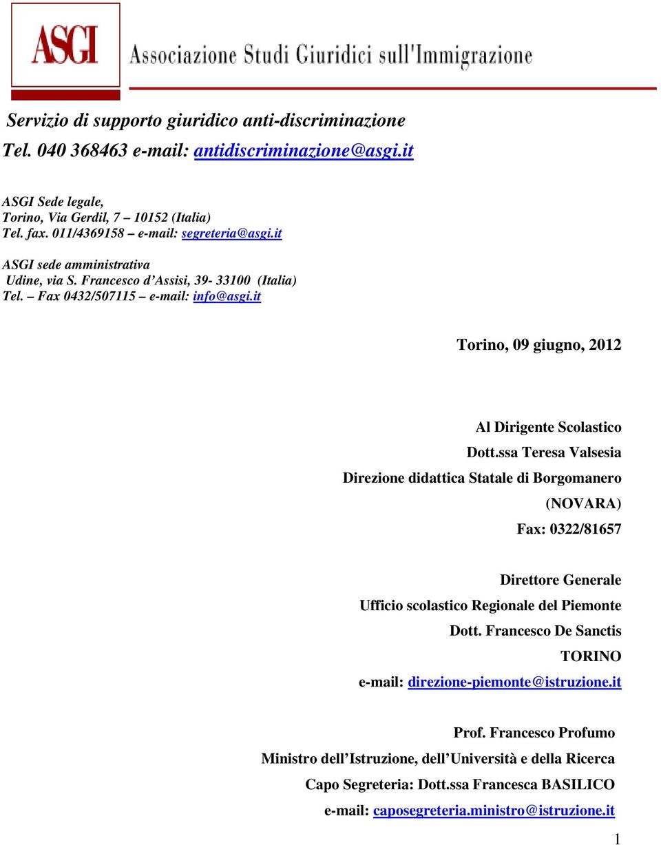 it Torino, 09 giugno, 2012 Al Dirigente Scolastico Dott.