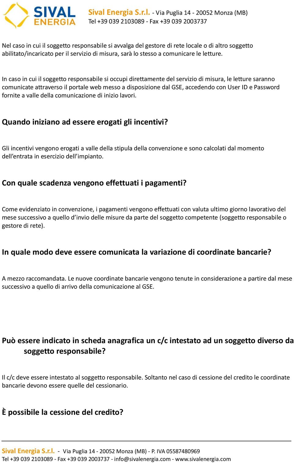 Password fornite a valle della comunicazione di inizio lavori. Quando iniziano ad essere erogati gli incentivi?