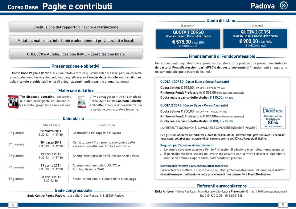 e fiscali e degli adempimenti mensili e annuali connessi.