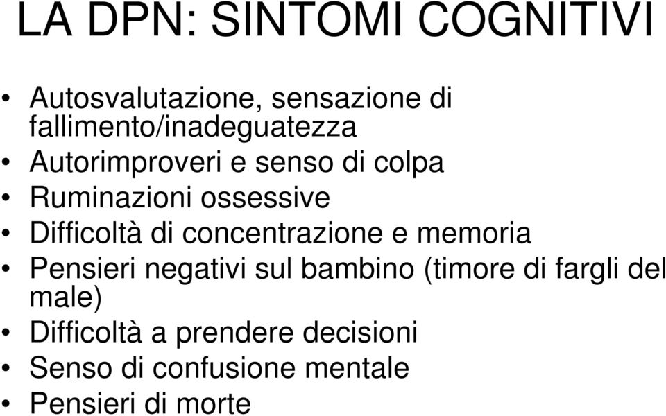 ossessive Difficoltà di concentrazione e memoria Pensieri negativi sul