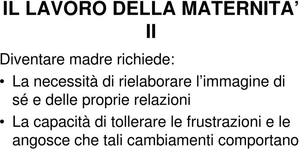 sé e delle proprie relazioni La capacità di