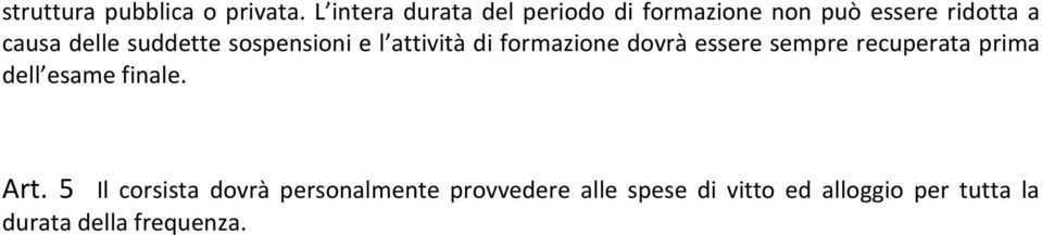 suddette sospensioni e l attività di formazione dovrà essere sempre recuperata