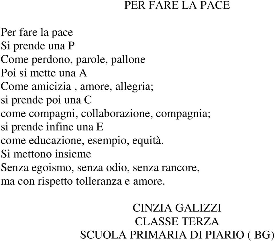 prende infine una E come educazione, esempio, equità.