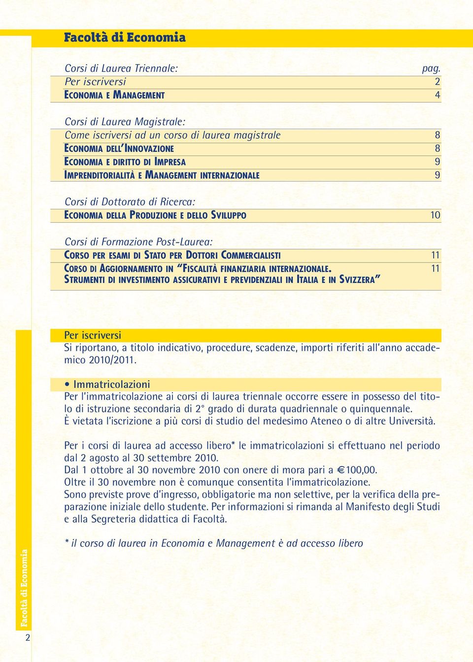 PER DOTTORI COMMERCIALISTI CORSO DI AGGIORNAMENTO IN FISCALITÀ FINANZIARIA INTERNAZIONALE. STRUMENTI DI INVESTIMENTO ASSICURATIVI E PREVIDENZIALI IN ITALIA E IN SVIZZERA pag.