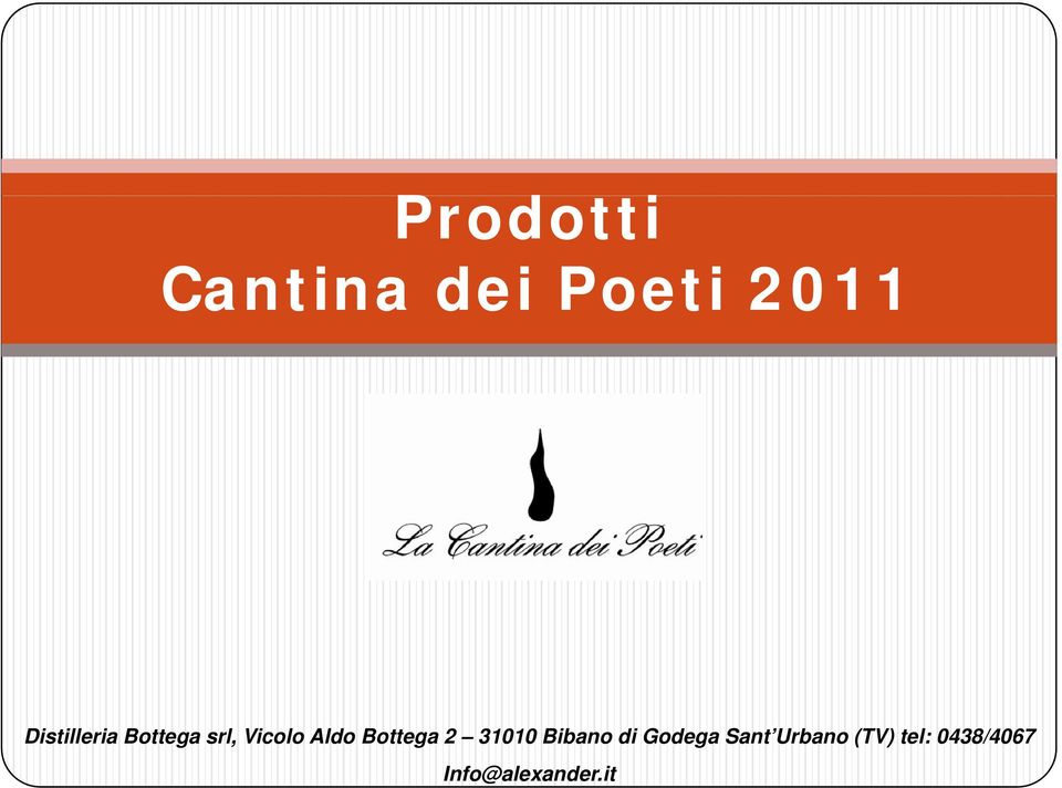 Bottega 2 31010 Bibano di Godega Sant