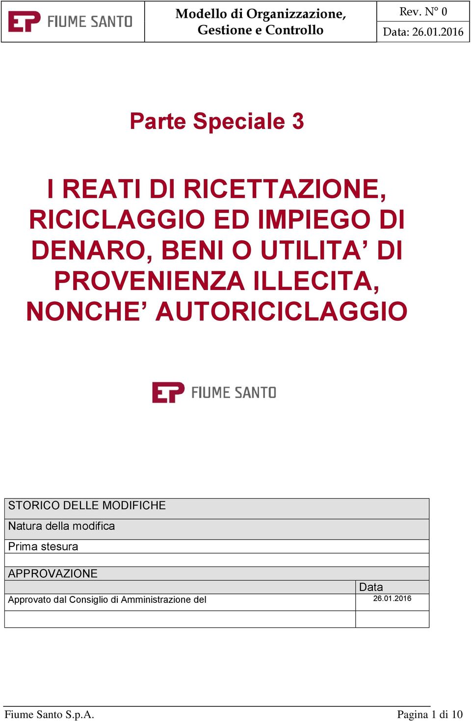 NONCHE AUTORICICLAGGIO STORICO DELLE MODIFICHE Natura della modifica Prima stesura