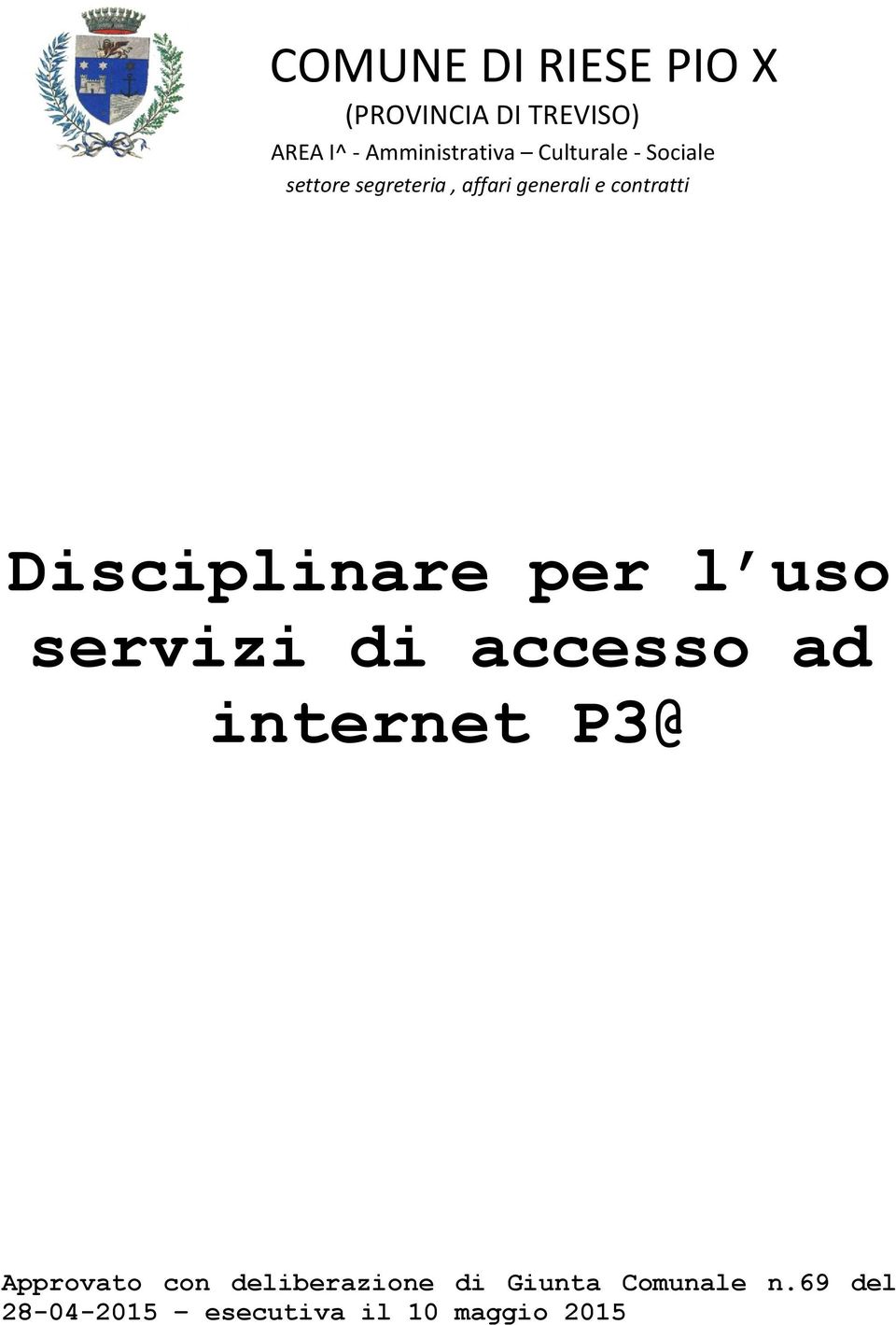 Disciplinare per l uso servizi di accesso ad internet P3@ Approvato con