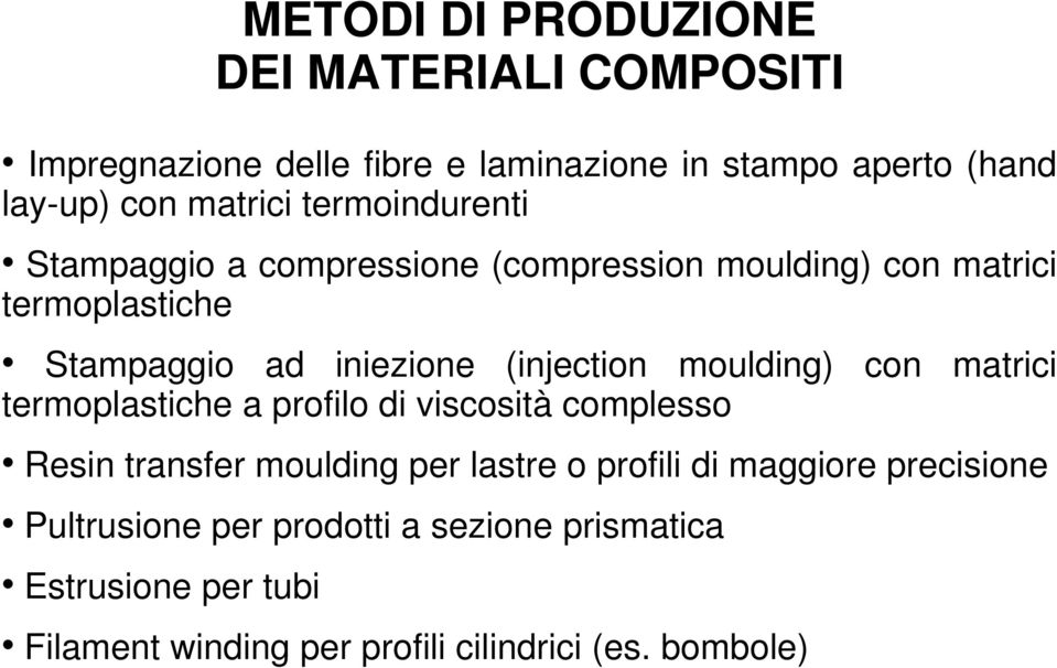 iniezione (injection moulding) con matrici termoplasticheaprofilodiviscositàcomplesso