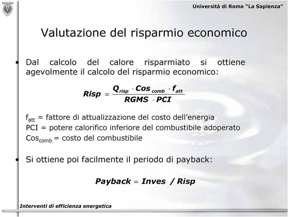 attualizzazione del costo dell energia PCI = potere calorifico inferiore del combustibile