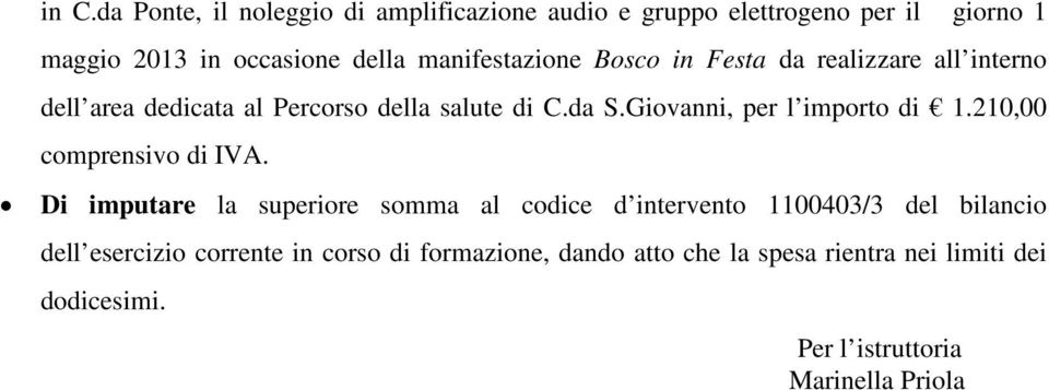 Giovanni, per l importo di 1.210,00 comprensivo di IVA.