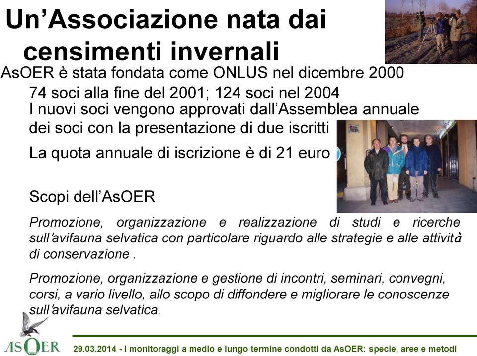 ricerche sull avifauna selvatica con particolare riguardo alle strategie e alle attività di conservazione.